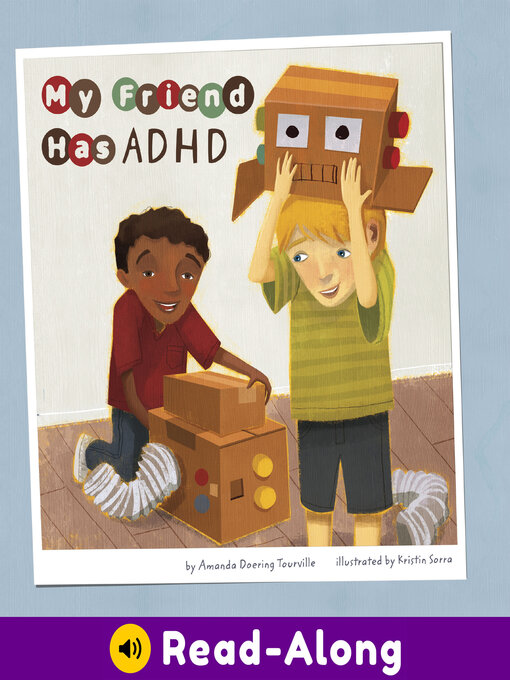 Title details for My Friend Has ADHD by Kristin Sorra - Wait list